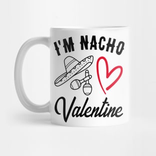 i'm Nacho Valentine Mug